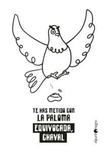 Ilustración de una paloma amenazante con texto de advertencia.