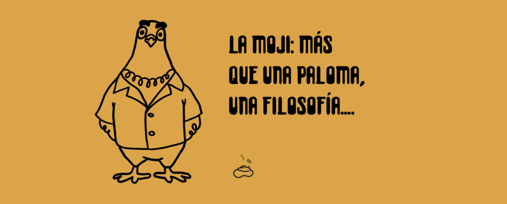La Moji: más que una paloma, una filosofía